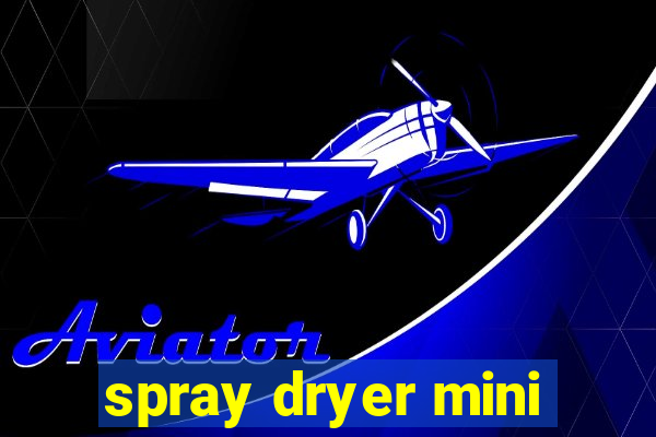 spray dryer mini